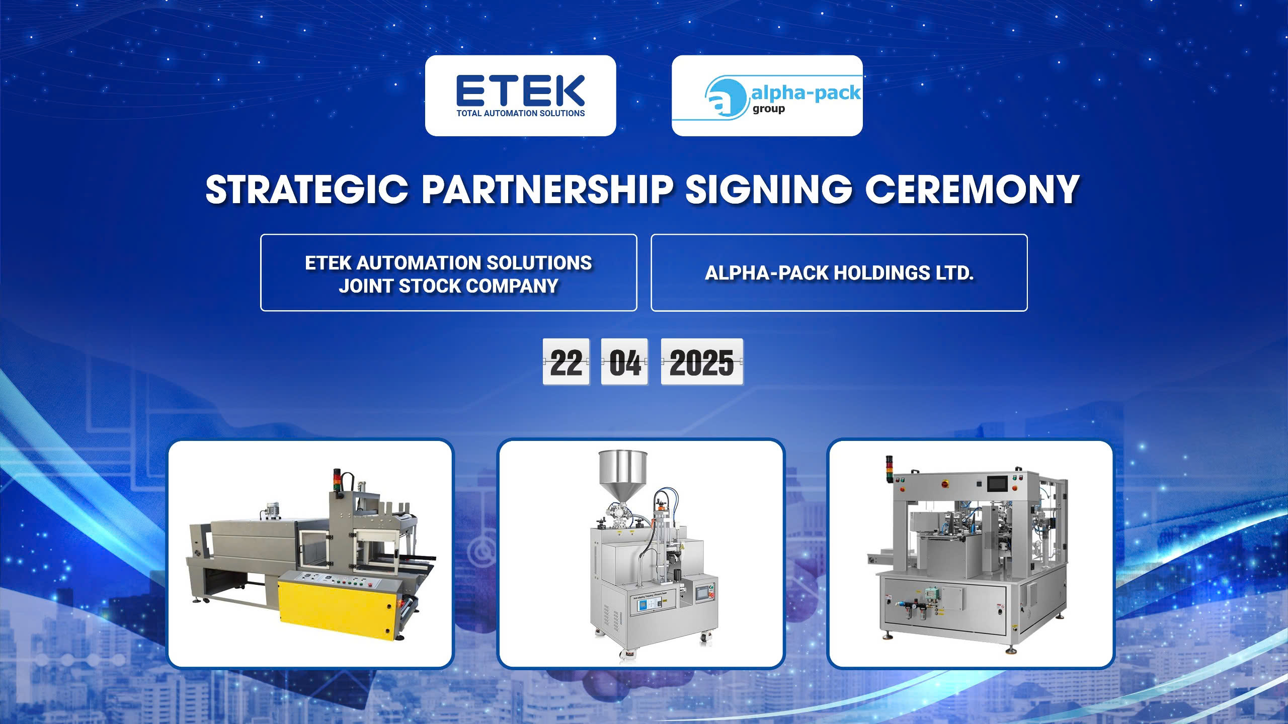 ETEK trở thành đối tác chiến lược của thương hiệu máy đóng gói tự động Alpha-Pack